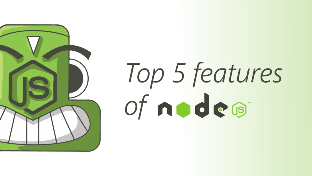 Top 5 Node.js Features Every Developer Should Know